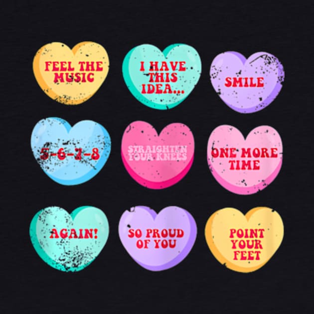 Conversation Hearts Funny Dance Teacher Happy Valentines Day by Daysy1